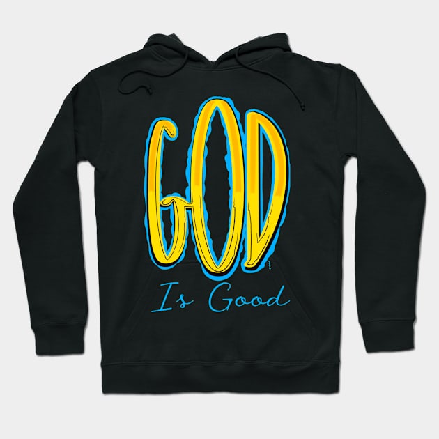 God is good Hoodie by Chillateez 